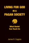 Image for Living for God in a Pagan Society