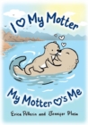 Image for I Love My Motter : My Motter Loves Me