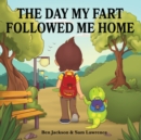 Image for The Day My Fart Followed Me Home