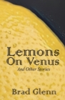 Image for Lemons on Venus : A Collection of Short Stories