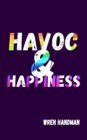 Image for Havoc &amp; Happiness