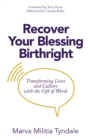 Image for Recover Your Blessing Birthright: Transforming Lives and Culture With the Gift of Words