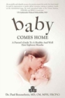 Image for Baby Comes Home : A Parents&#39; Guide to a Healthy and Well First Eighteen Months