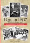 Image for Born in 1947?