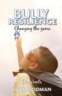 Image for Bully Resilience - Changing the game : A parent&#39;s guide