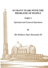Image for So Many Years with the Problems of People Part 3 : Spiritual and General Questions