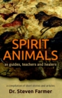 Image for Spirit Animals as Guides, Teachers and Healers