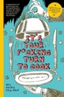 Image for It&#39;s Your Fucking Turn To Cook