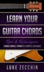 Image for Learn Your Guitar Chords: Chord Charts, Symbols &amp; Shapes Explained (Book + Online Bonus Material)