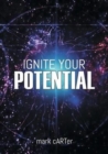 Image for Ignite Your Potential : 22 Tools For Peak Performance And Personal Development