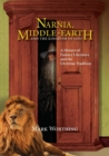 Image for Narnia, Middle-Earth and The Kingdom of God : A History of Fantasy Literature and the Christian Tradition