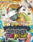 Image for Sascha Martin&#39;s Time Machine : A Kids&#39; Scifi Adventure That Will Have You in Stitches. It&#39;s Funny, Too