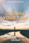 Image for Choose Your Pain