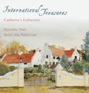 Image for International Treasures : Canberra&#39;s Embassies