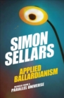 Image for Applied Ballardianism  : memoir from a parallel universe