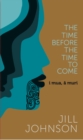 Image for The Time Before The Time To Come