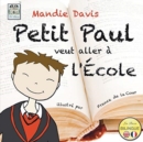 Image for Petit Paul veut aller a l&#39;Ecole : Little Paul wants to go to school