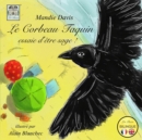 Image for Le Corbeau Taquin essaie d&#39;etre sage ! : The Cheeky Crow tries to be good!