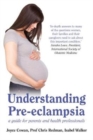 Image for Understanding pre-eclampsia  : a guide for parents and health professionals