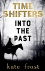 Image for Time Shifters : Into the Past