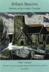 Image for Brilliant Beacons : Portraits of East Anglian Churches