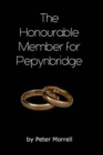 Image for The Honourable Member for Pepynbridge