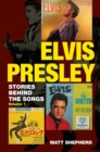 Image for Elvis Presley  : stories behind the songsVolume 1