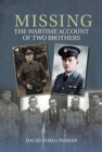 Image for Missing  : the wartime account of two brothers