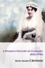 Image for A Women&#39;s History of Guernsey, 1850s-1950s