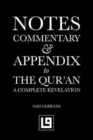 Image for Notes, Commentary &amp; Appendix to The Qur&#39;an : A Complete Revelation