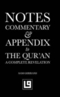 Image for Notes, Commentary &amp; Appendix to The Qur&#39;an : A Complete Revelation