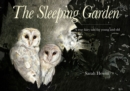 Image for The Sleeping Garden : The story of Heligan