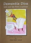Image for Dementia Diva : Tales and Tips from a Survivor