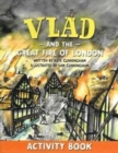 Image for Vlad and the Great Fire of London: Activity book