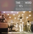 Image for Time and a word  : the &#39;Yes&#39; interviews
