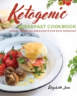 Image for Ketogenic Breakfast Cookbook : Quick &amp; Easy for Weekdays / Brunch for Weekends