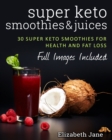 Image for Super Keto Smoothies &amp; Juices