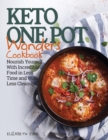 Image for Keto One Pot Wonders Cookbook Low Carb Living Made Easy
