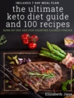 Image for The Ultimate Keto Diet Guide &amp; 100 Recipes