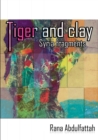 Image for Tiger and Clay  : Syria fragments
