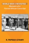 Image for World War II Revisited : Memoirs of a Forced African Conscript