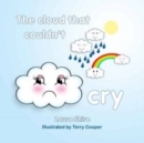 Image for Cloud That Couldn&#39;t Cry, The
