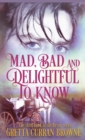 Image for Mad, Bad, and Delightful to Know
