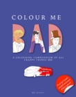 Image for Colour Me Bad: A Colouring Compendium Of All Crappy Things 2016