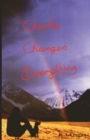 Image for Charlie Changes Everything : A Good Book for Kids