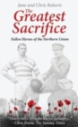 Image for The Greatest Sacrifice : Fallen Heroes of the Northern Union