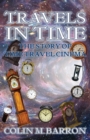 Image for Travels in time  : the story of time travel cinema