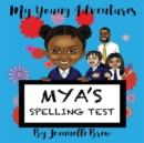 Image for My Young Adventures : Mya&#39;s Spelling Test