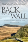 Image for Back to the wall  : the story of a long ramble in the Northern Pennines, from Settle to Hadrian&#39;s Wall and back
