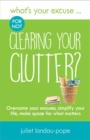 Image for What&#39;s Your Excuse for not Clearing Your Clutter?